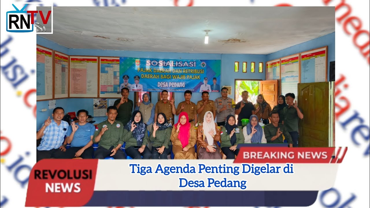 Penyaluran BLT-DD Tahap Akhir, Opname 100% Pembangunan Fisik, & Sosialisasi Pajak Daerah Desa Pedang