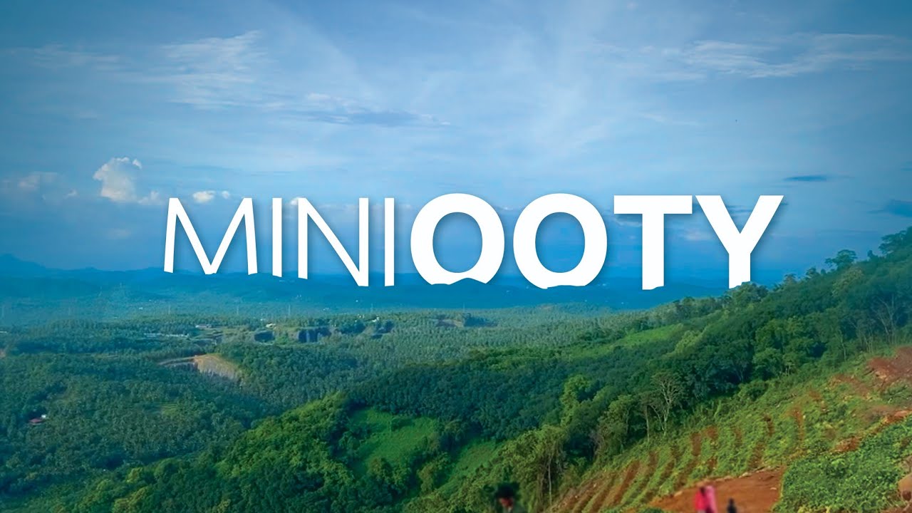 MINI OOTY - മിനി ഊട്ടി - മലപ്പുറം