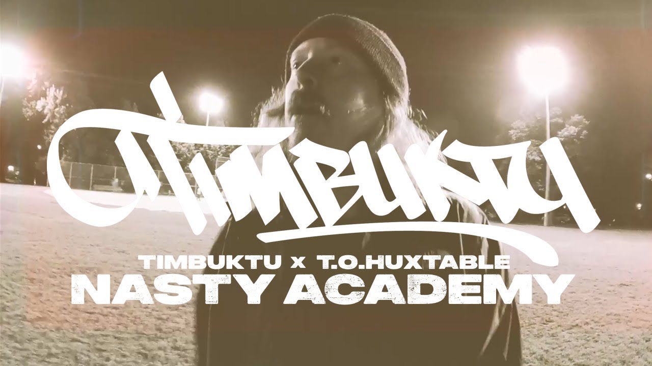TIMBUKTU x T.O. HUXTABLE - Nasty Academy