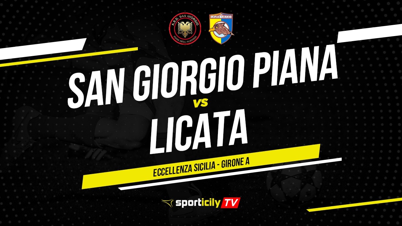 San Giorgio Piana - Licata LIVE | Eccellenza Sicilia | Diretta Calcio