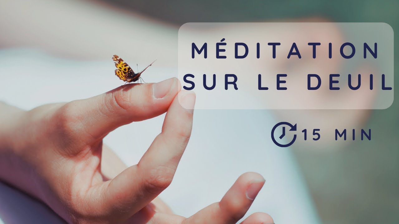 M&eacute;ditation deuil