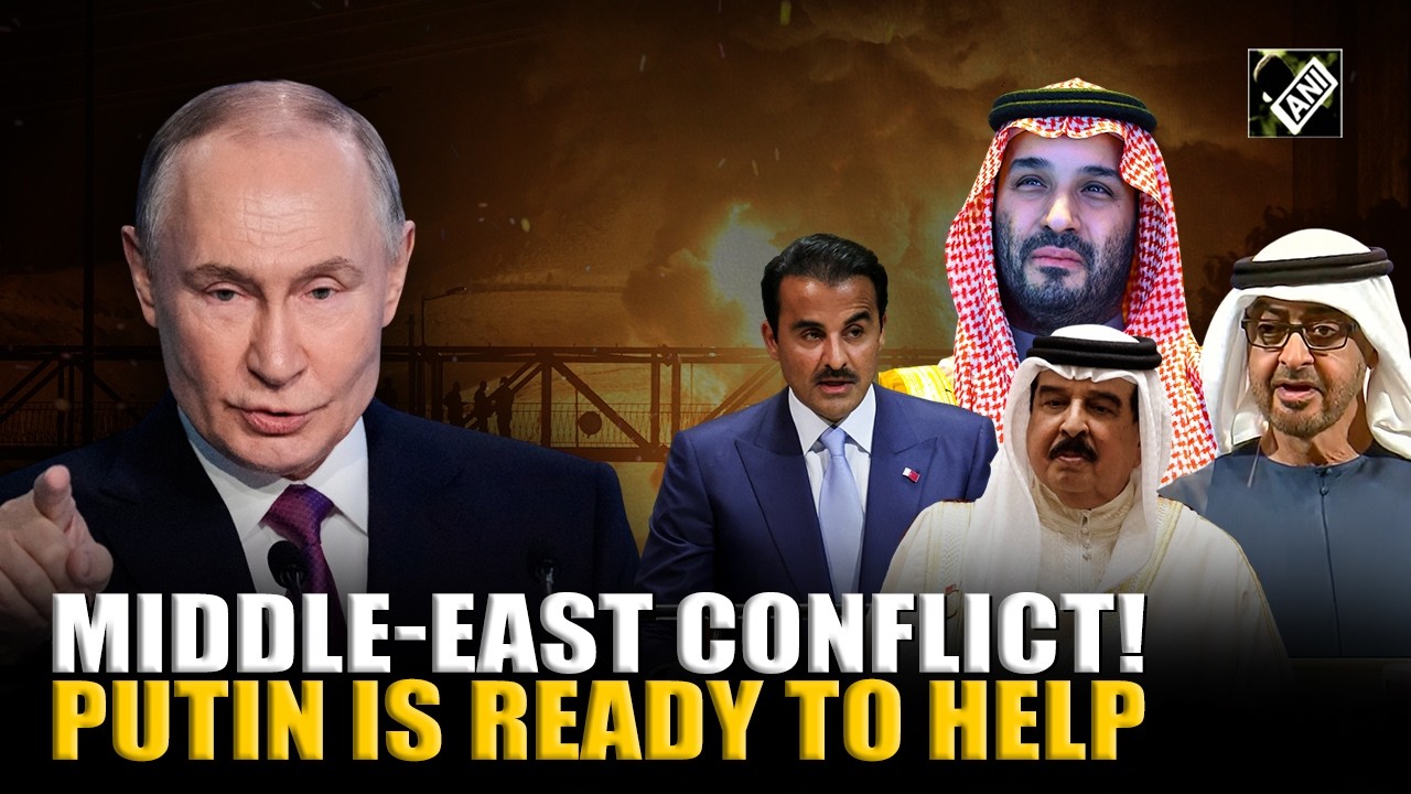 Arab-Gulf leaders call Putin; Russia offers to use link with Iran to help bring peace in Middle East