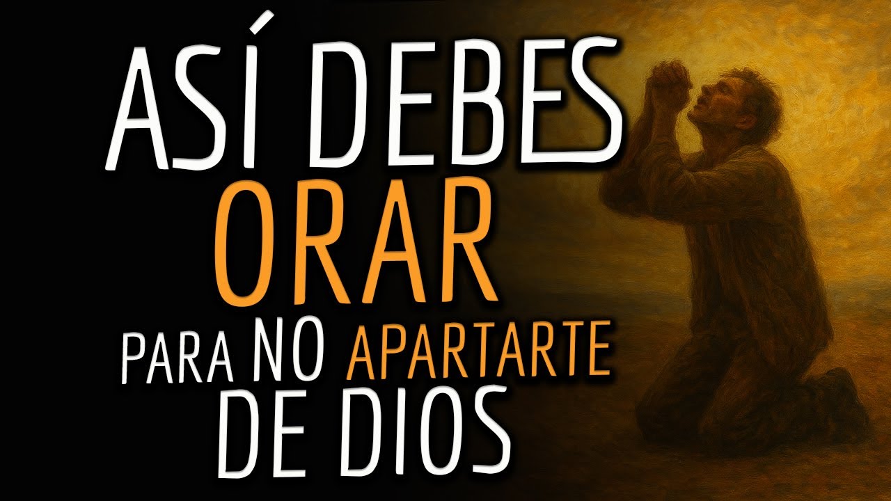 ESTA es la ORACIÓN que debe hacer TODO AQUEL que no se quiere APARTAR de DIOS 🙌