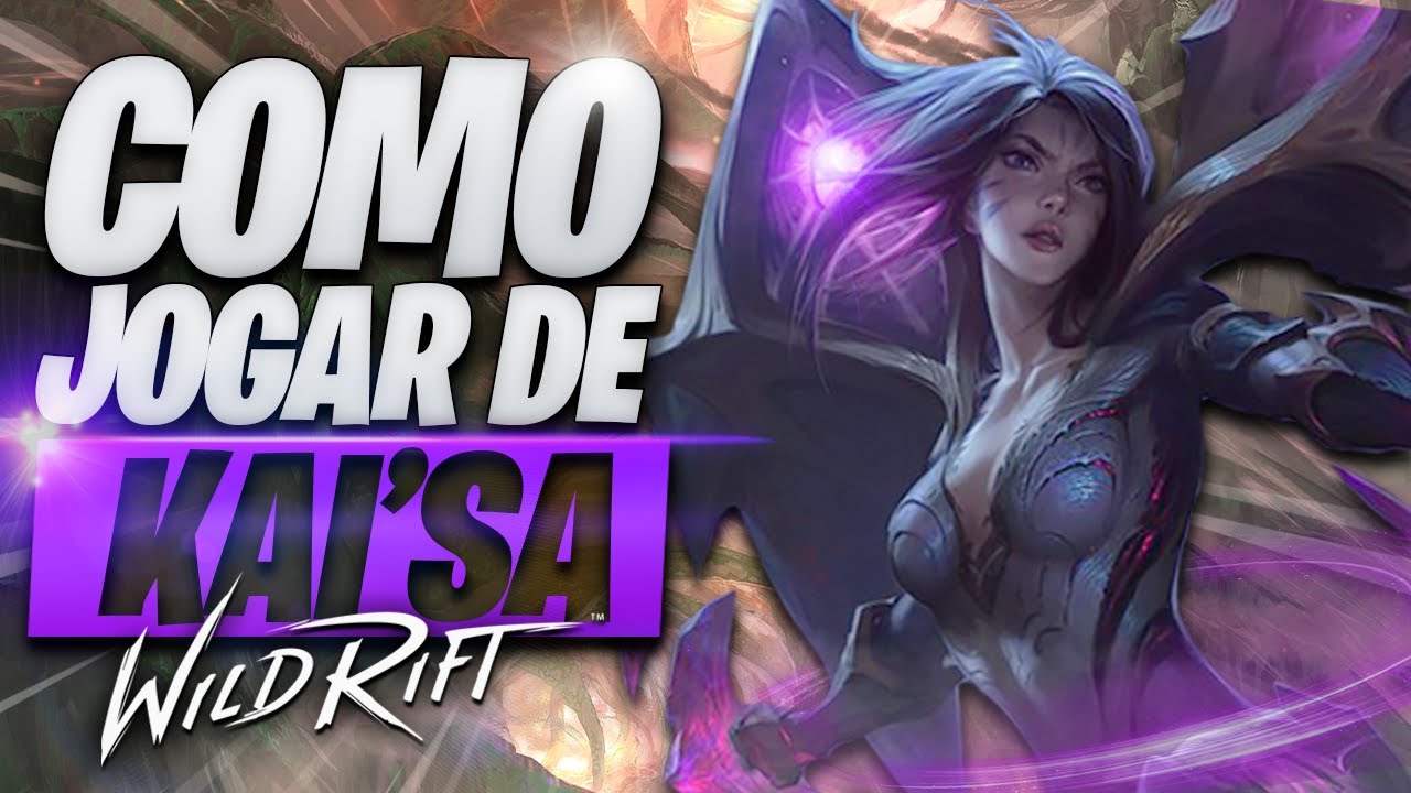 O Guia Definitivo de COMO JOGAR de KAI'SA no WILD RIFT!