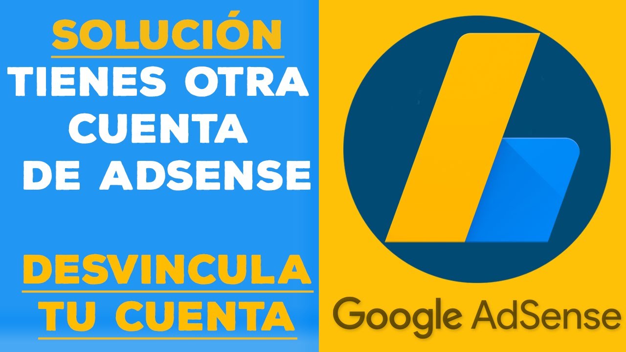 🔥Cómo Resolver el Problema 🤔Tiene Otra Cuenta de Adsense❓ Desvincula tu Cuenta de Correo Electrónico