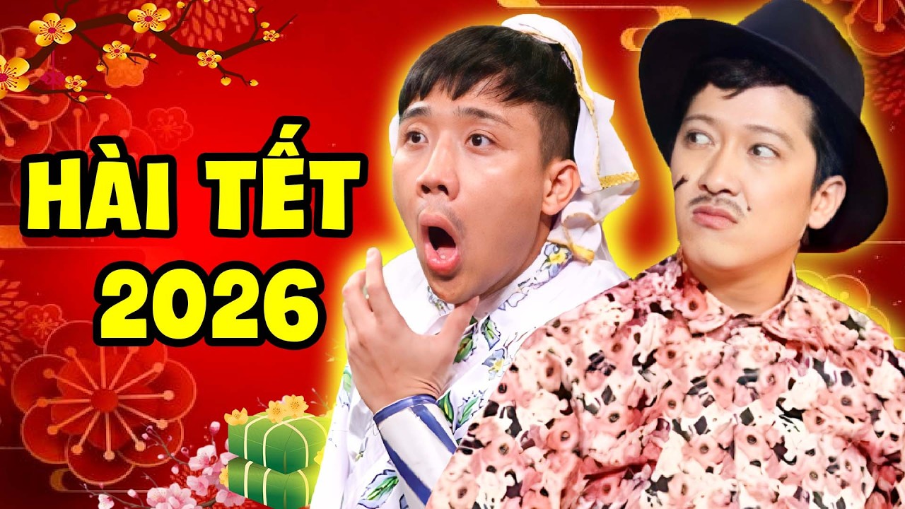 Hài Tết 2026 - Trấn Thành & Trường Giang Rủ Nhau Đi Diễn Hài Siêu Hay | Hài Cười Đau Ruột