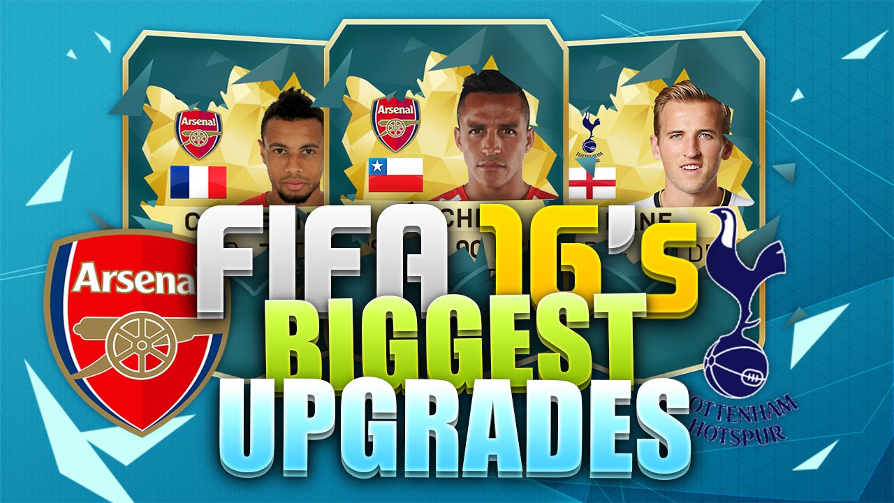 FIFA 16's BIGGEST UPGRADES!!! SANCHEZ, KANE AND MORE!!! Arsenal And Spurs In Fifa 16