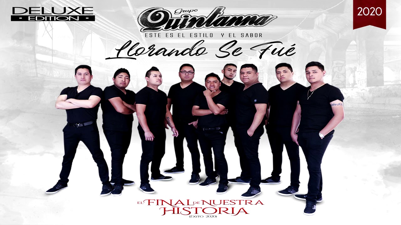 Grupo Quintanna - Llorando Se Fué (Estreno 2020)