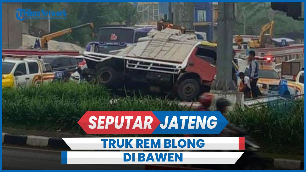 Kecelakaan Truk Hebel di Exit Tol Bawen Semarang Hari Ini Rem Blong Tabrak Median Jalan