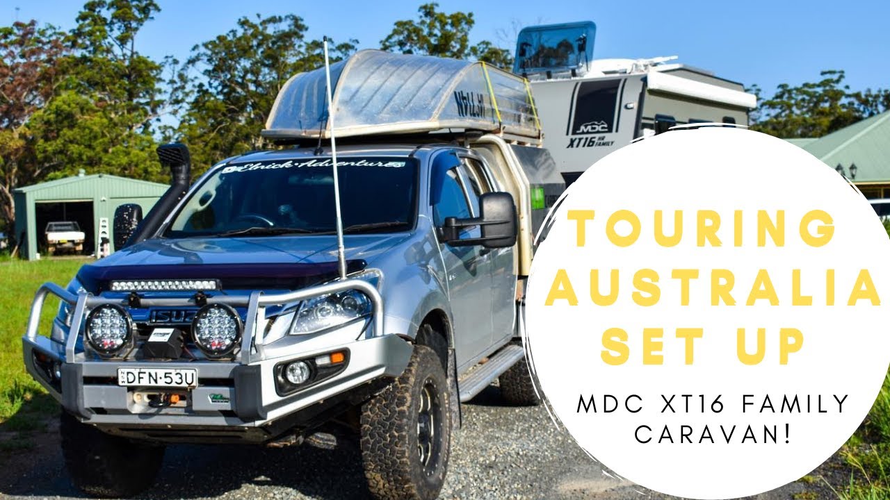 Isuzu Dmax & MDC XT16 HR Family - Our new set up to travel Australia!!