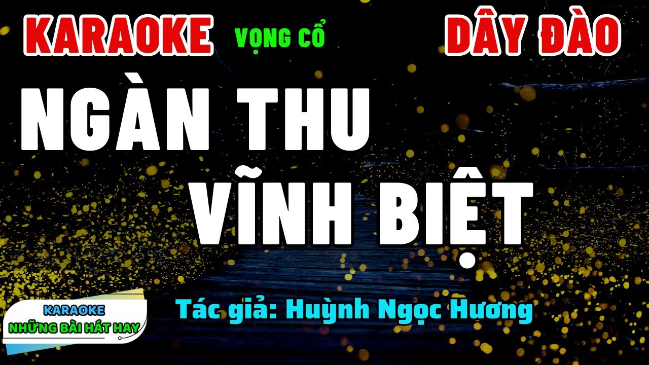 Karaoke Vọng Cổ Ngàn Thu Vĩnh Biệt I Dây Đào