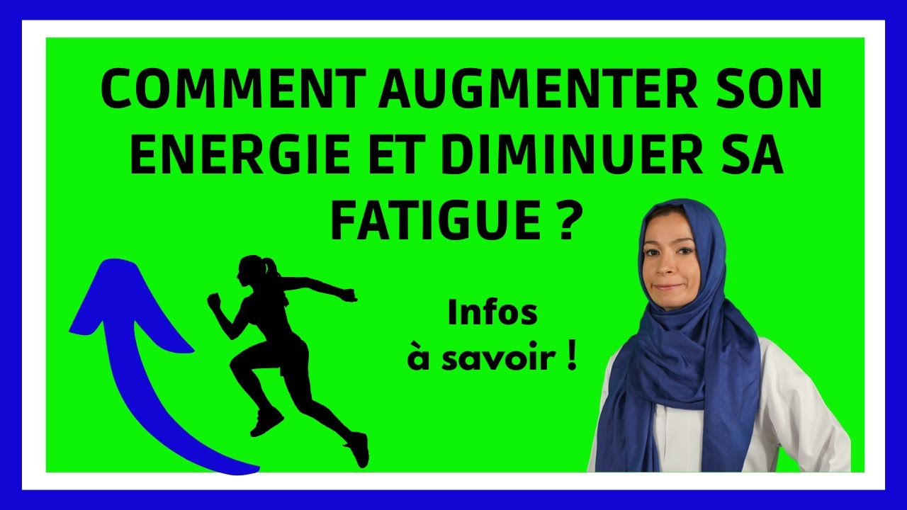 Comment avoir plus d'énergie et réduire la fatigue ?