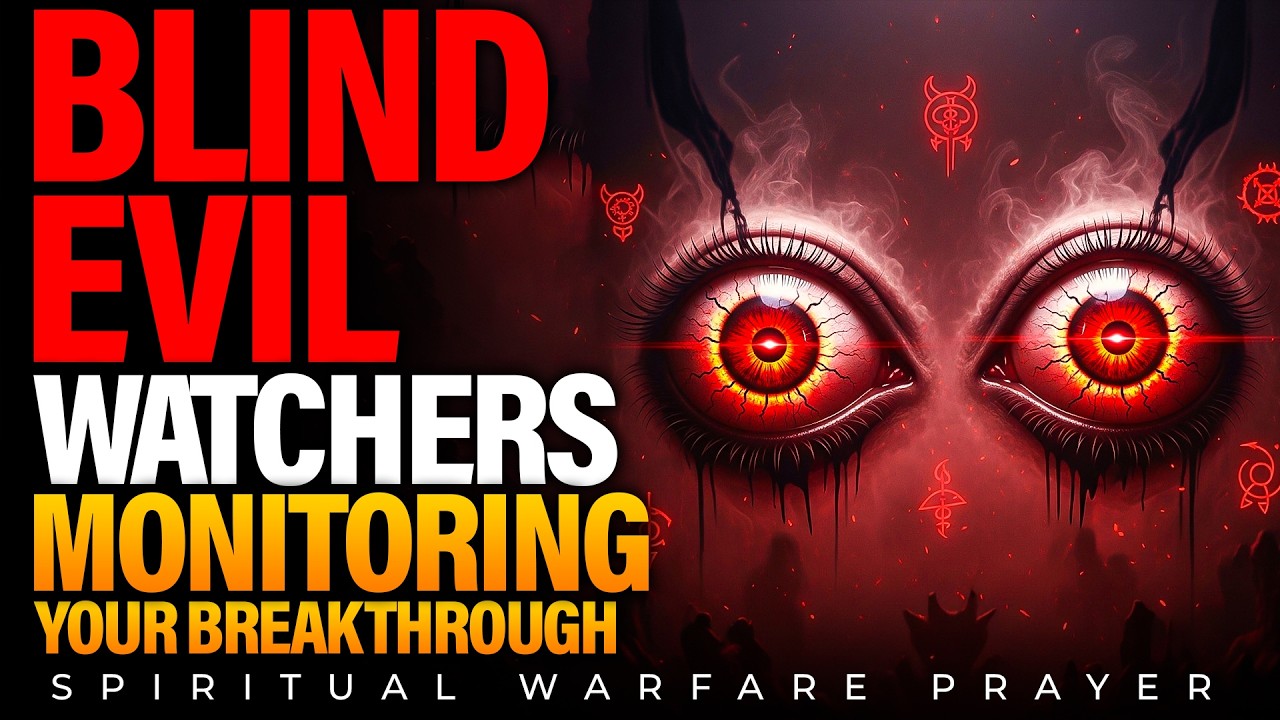Breakthrough Prayer and Declaration | Scatter and Destroy Every Demonic Device Monitoring Your Life