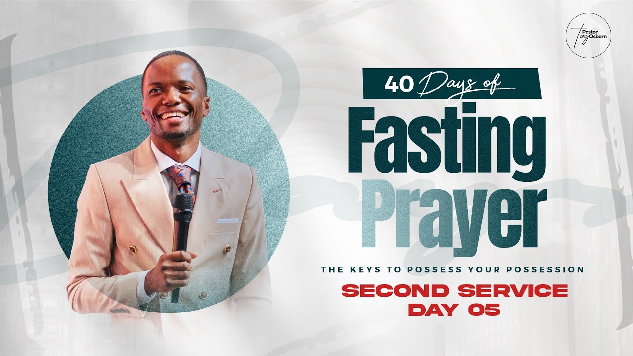 Second Service | Day 05 | 40 Days of Fasting & Prayers | Pastor Tony Osborn | 22nd Feb 2026