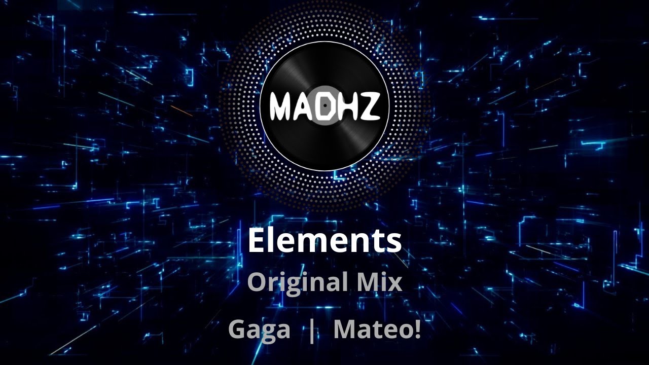Elements (Original Mix) | Gaga, Mateo!