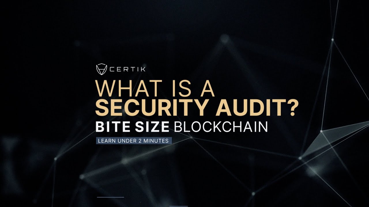 Learn about Crypto |  What is a Security Audit? | Bite Size Blockchain
