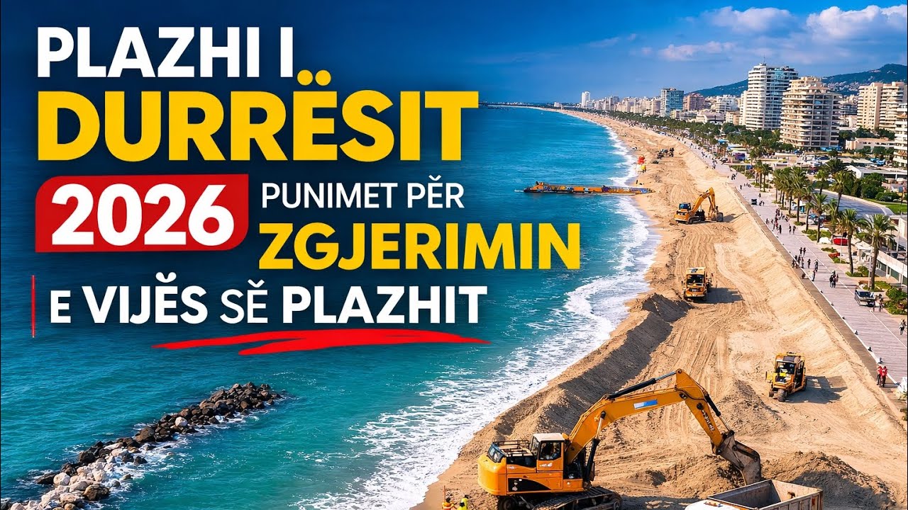 Plazhi i Durrësit 2026 | Punimet për Zgjerimin e Vijës së Plazhit