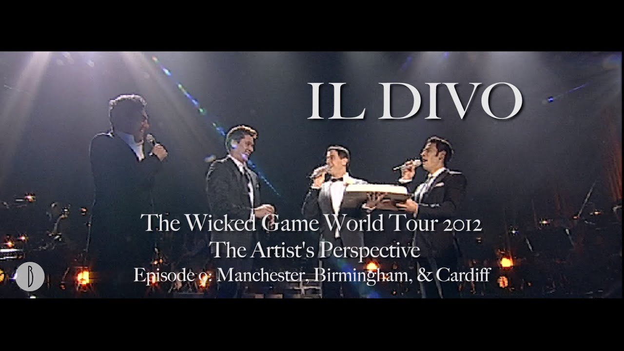 IL DIVO - The Artist's Perspective:  Episode #9 (Manchester, Birmingham, Cardiff)