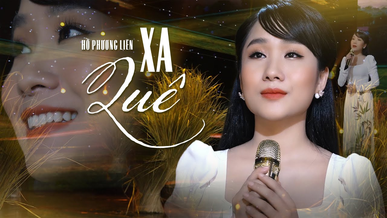Xa Qu&ecirc; - Hồ Phương Li&ecirc;n | (4K MV Official )