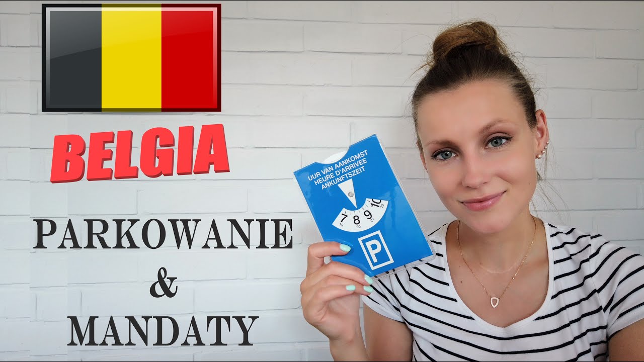 Belgia - Strefy parkowania + mandaty 🙈