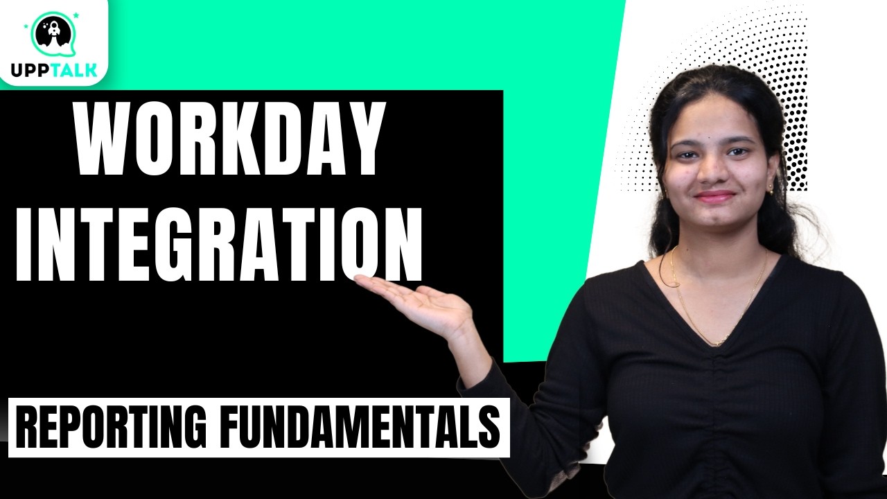 Workday Integration Reporting Fundamentals | Workday Integration Online Tutorial | UppTalk