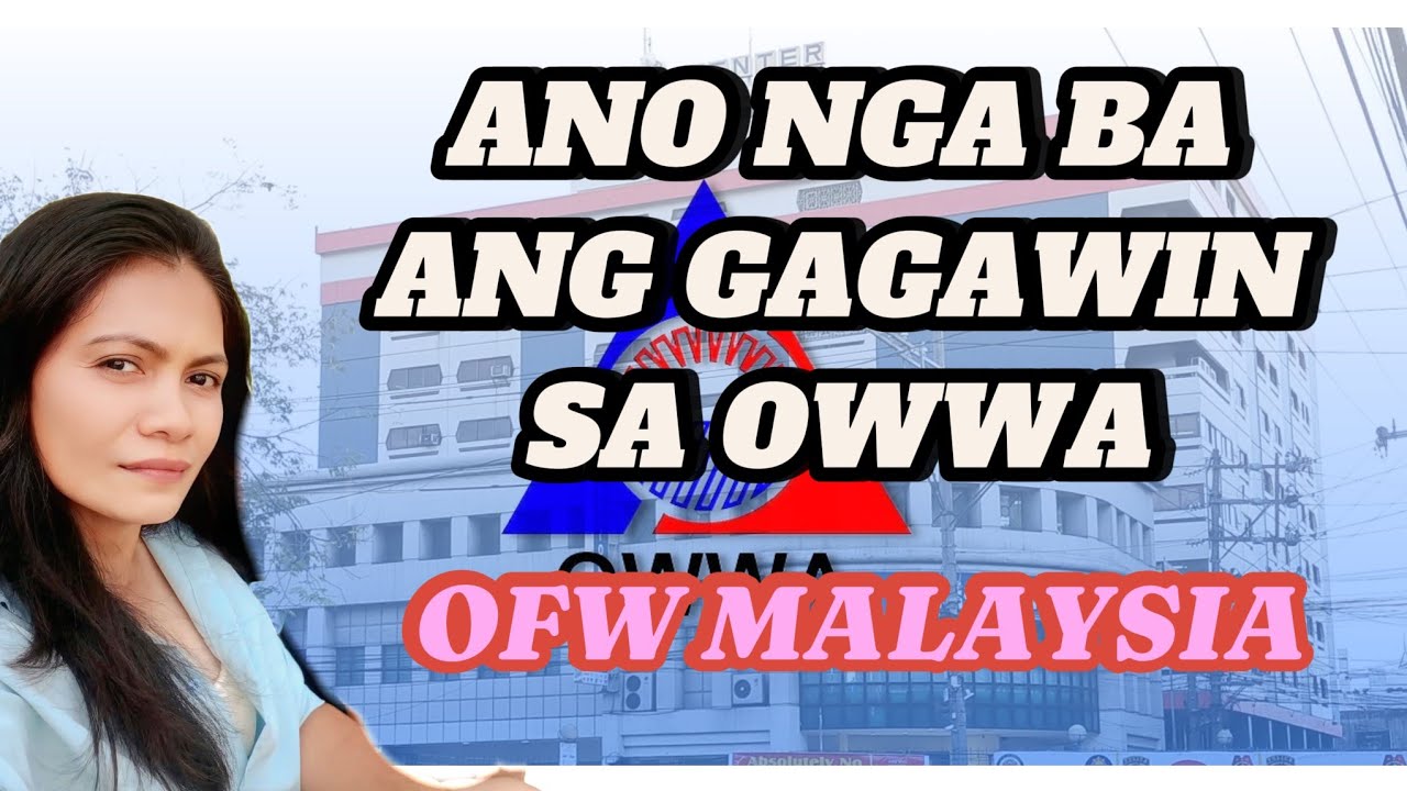 ANO NGA BA ANG GAGAWIN SA OWWA, OFW MALAYSIA #ofwmalaysia #owwa #abroad 