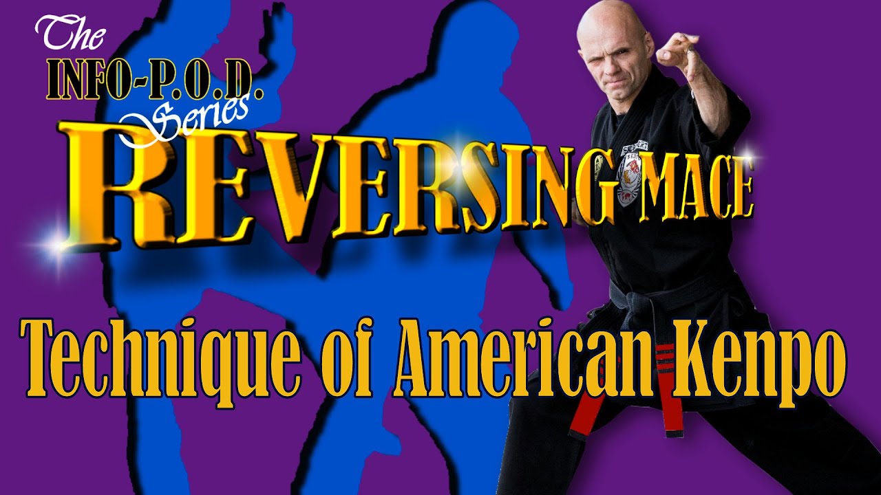Reversing Mace American Kenpo