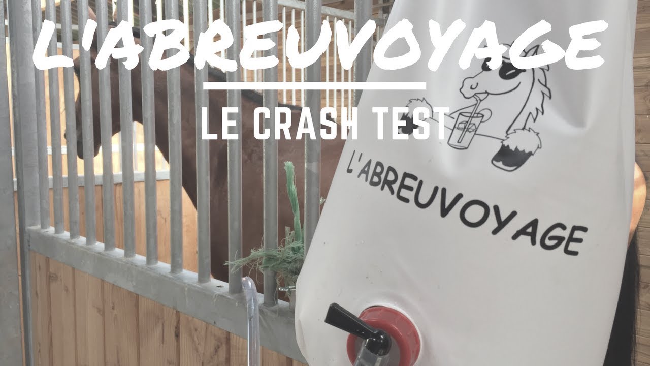 CRASH TEST de l'Abreuvoyage