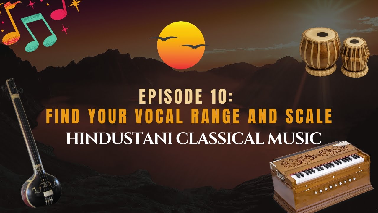 Episode 10: Find Your Vocal Range and Scale | Hindustani Classical Music | Riyaz Tips