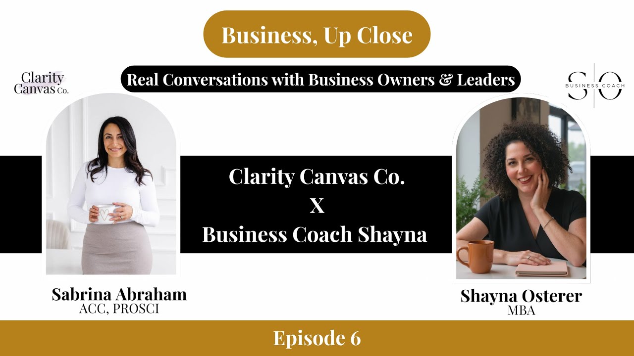 Navigating Leadership and Entrepreneurship with Sabrina Abraham Clarity Canvas Co. Business Up Close