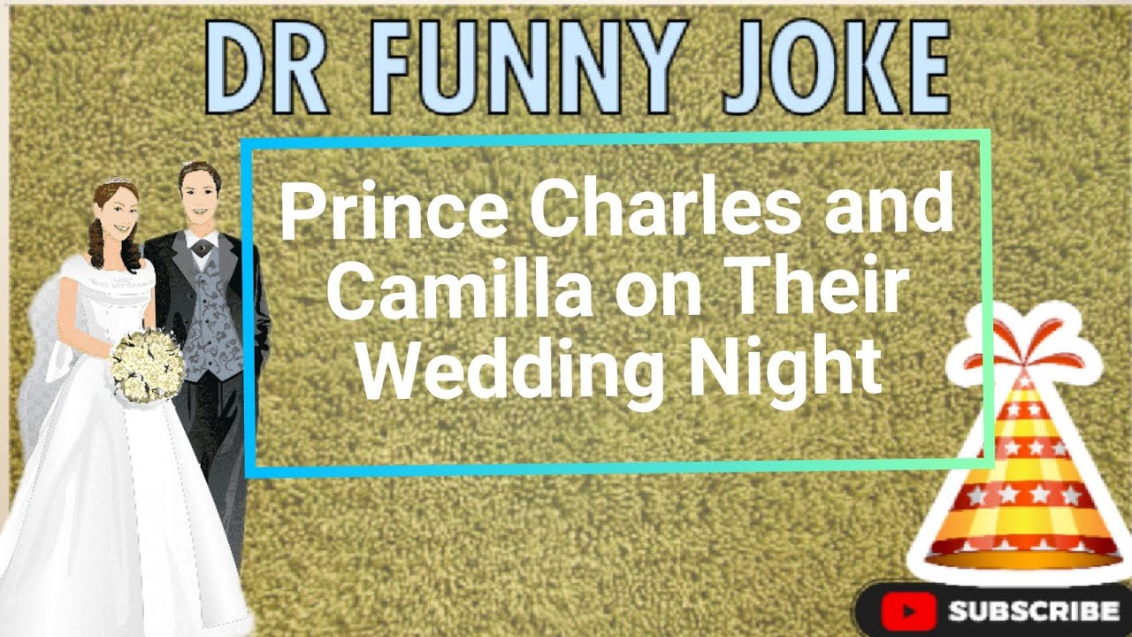 Funny joke (Prince Charles and Camilla on Their Wedding Night) Dirty Joke