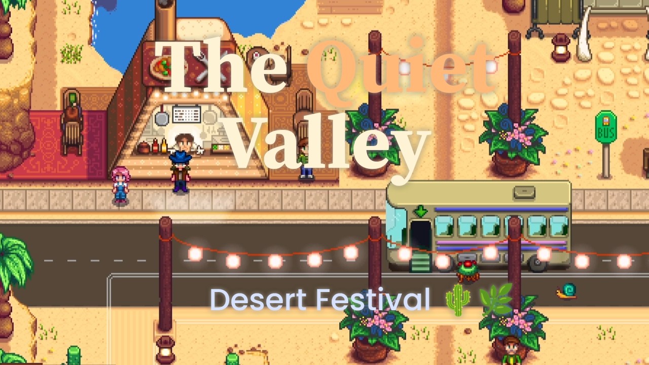 The Quiet Valley - EP 14 | Desert Festival 🌵 | Stardew Valley No Commentary Relaxing Gameplay