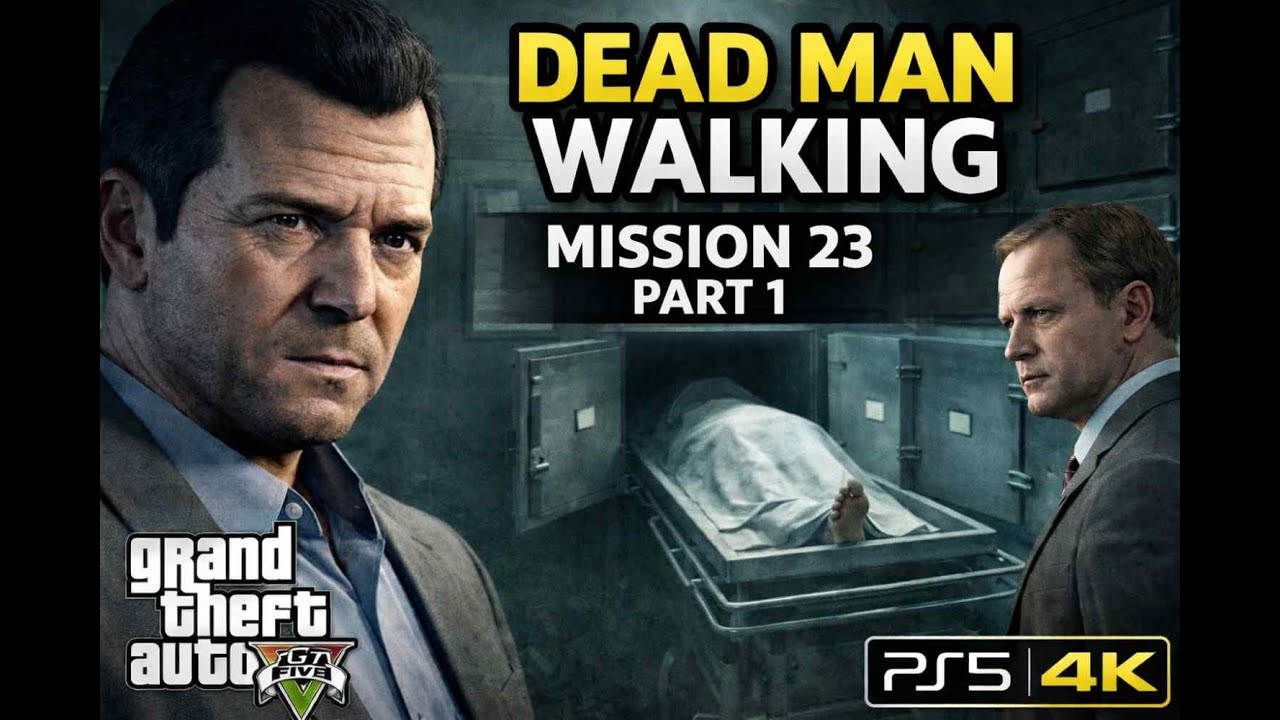GTA 5 – Dead Man Walking (Mission 23)  Part 1 | No Commentary | PS5 4K