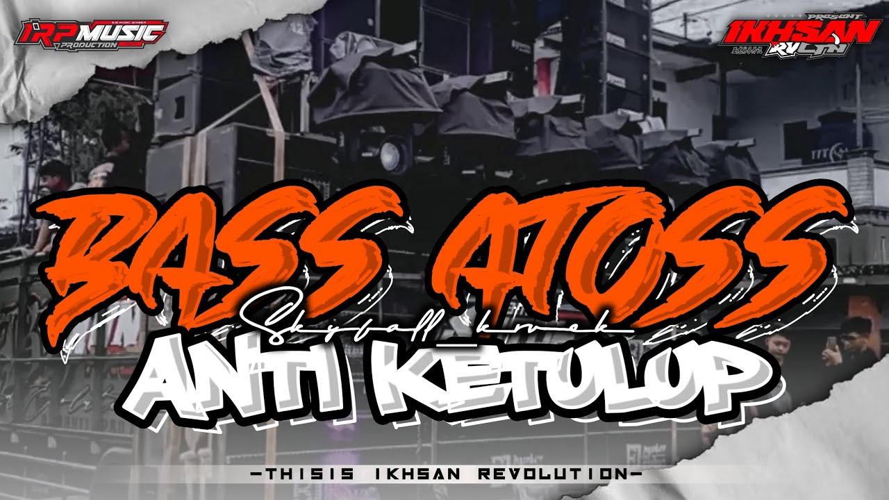 TRAP BASS ATOSS ANTI KETULUP KONCONE_SKYFALL KRUEK_COCOK BUAT BETEL 100%!!!