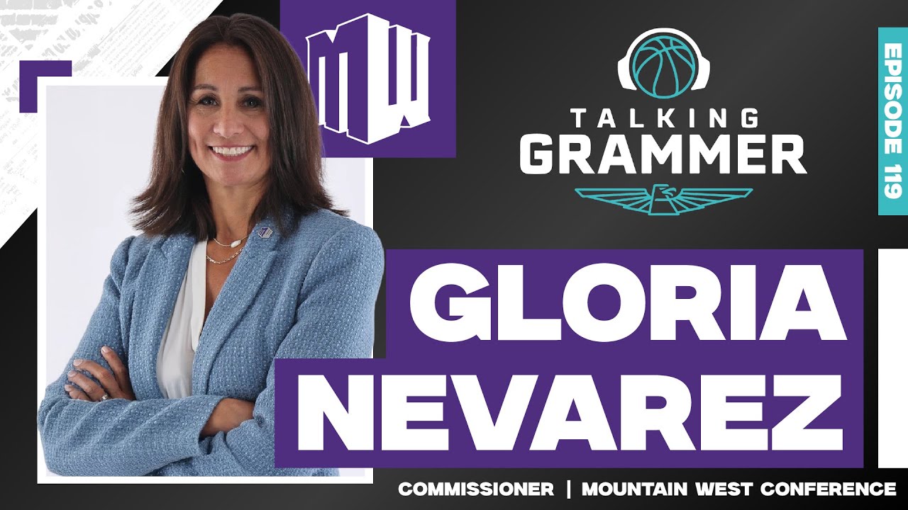 Talking Grammer, Ep. 119: Mountain West Commissioner Gloria Nevarez