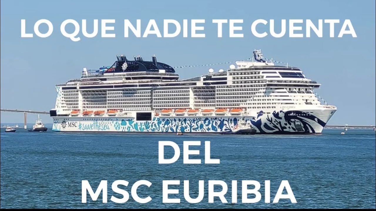 MSC EURIBIA lo que nadie te cuenta. Todos los detalles, trucos y secretos. Cada rincón oculto. OJO.