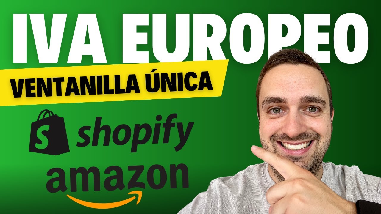 💸 &iquest;C&oacute;mo funciona la Ventanilla &Uacute;nica del IVA o One Stop Shop? Vende en Amazon, Shopify, eBay