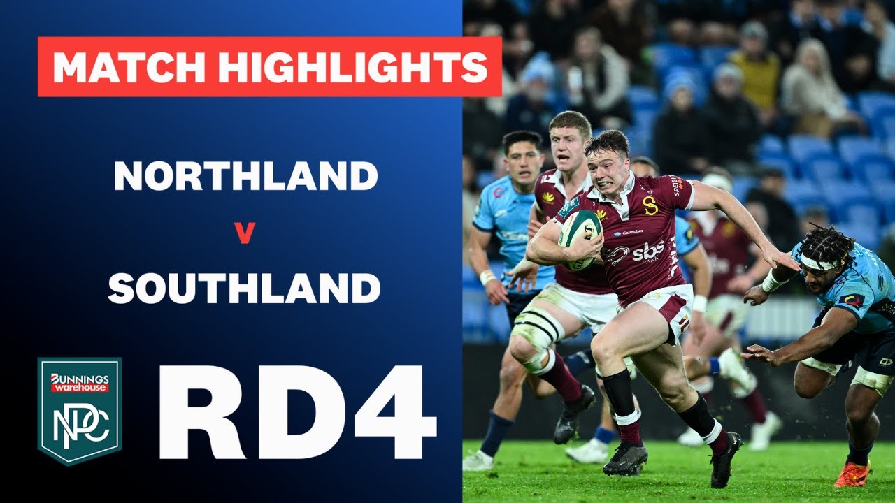 RD 4 HIGHLIGHTS - Northland v Southland (Bunnings NPC)