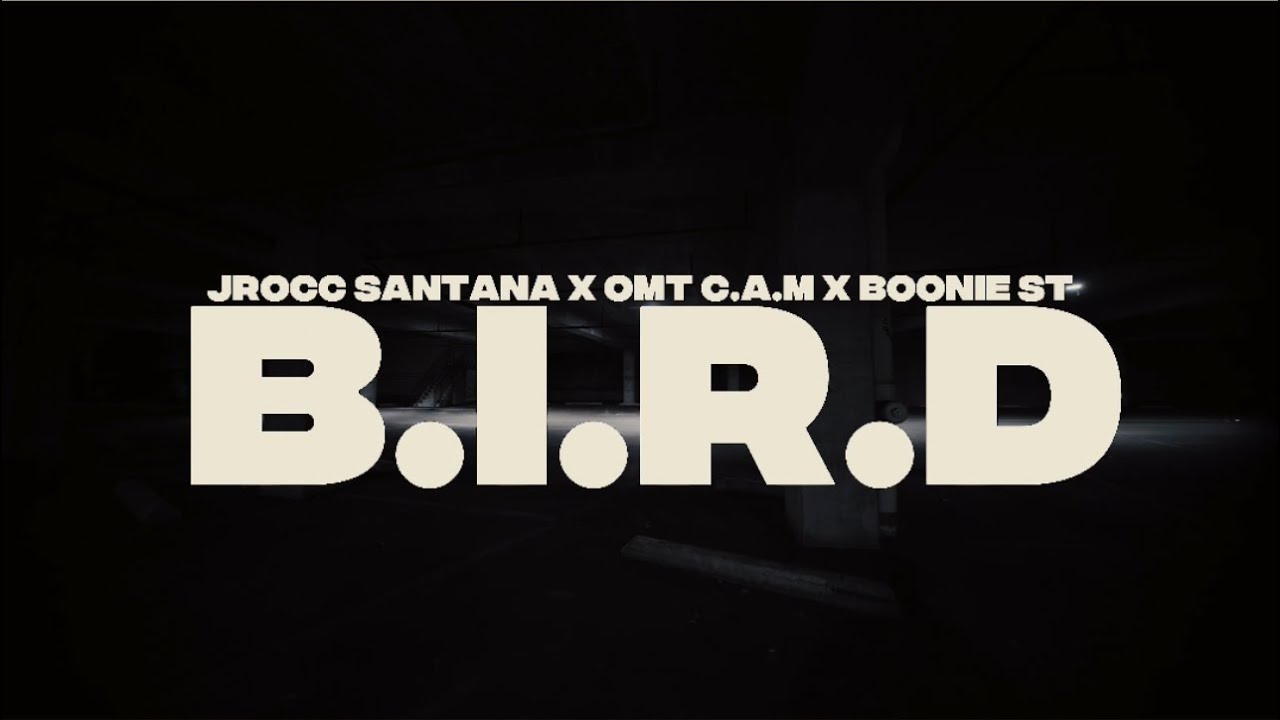 Boonie ST x JROCC O$AMA x OMT C.A.M - B.I.R.D (Official Video) @Tjfilmz314 