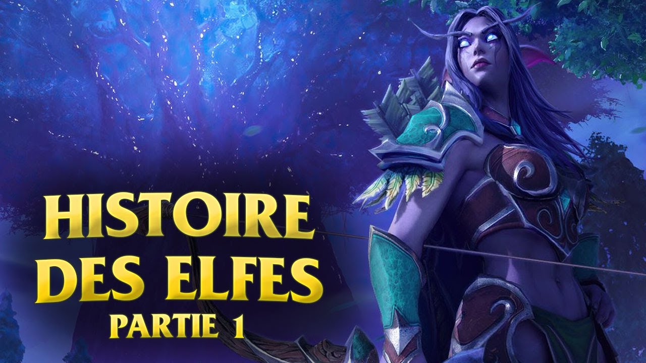 Histoire des Elfes de la Nuit (Lore des Elfes de Warcraft - Partie 1)