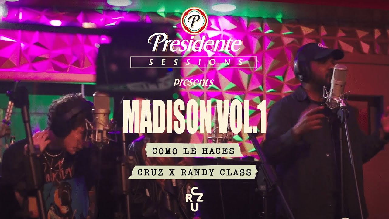 Cruz, Randy Class - Como Le Haces (Live At Flux Studios NYC) x Presidente