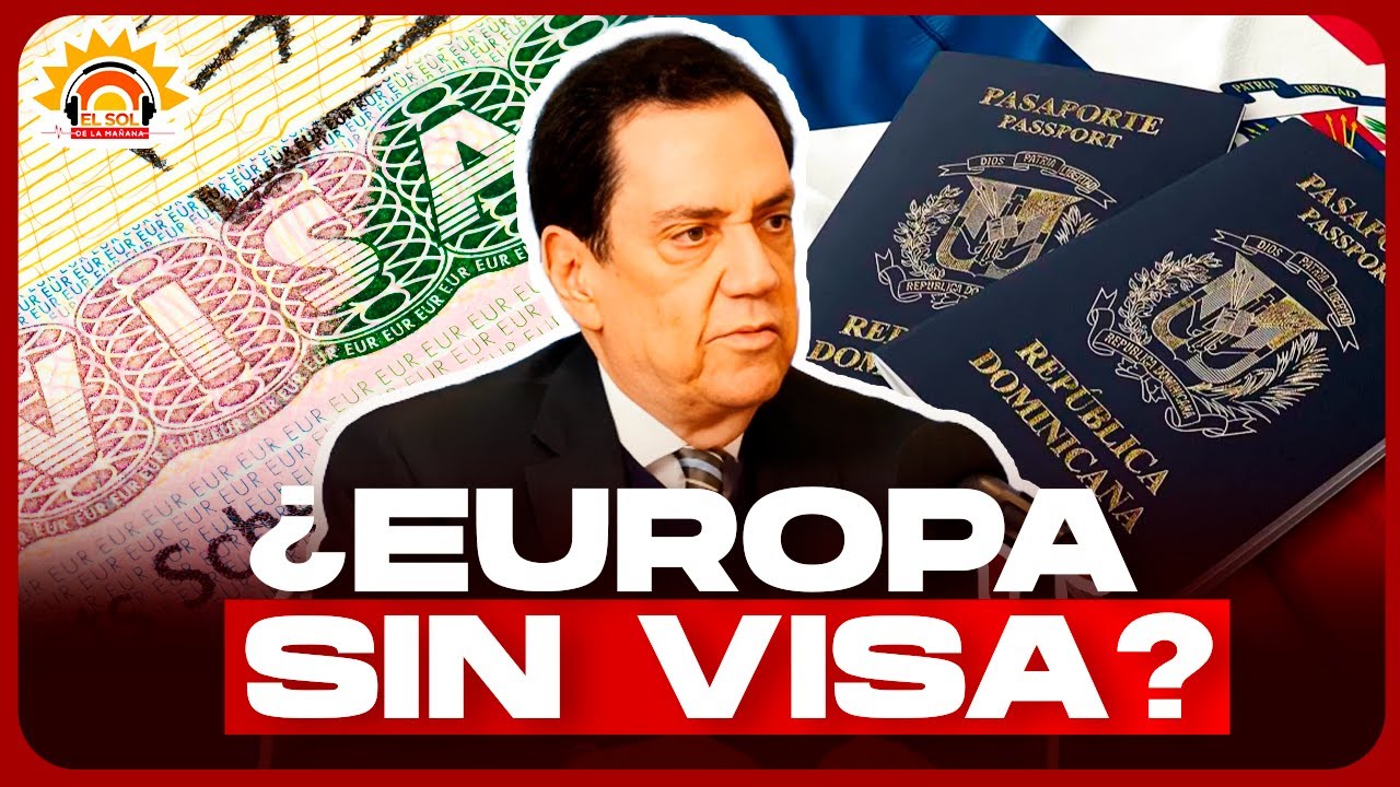 Tony Raful: Visa Schengen para dominicanos 2026: Avances del pasaporte electrónico y exención.
