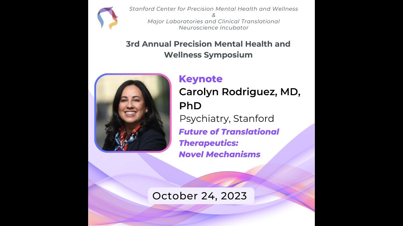 2023 Stanford Precision Mental Health & Wellness Symposium - Keynote - Dr. Carolyn Rodriguez