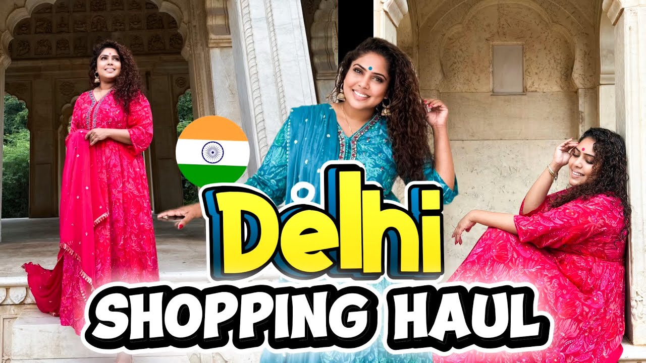Delhi ගිහින් මම shopping කරේ මොනාද බලමුද