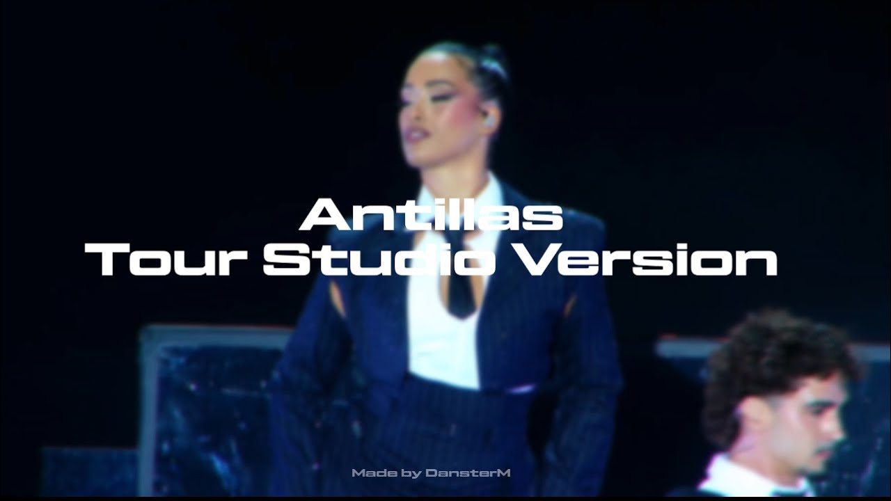 Antillas - Chanel (Tour Studio Version) 