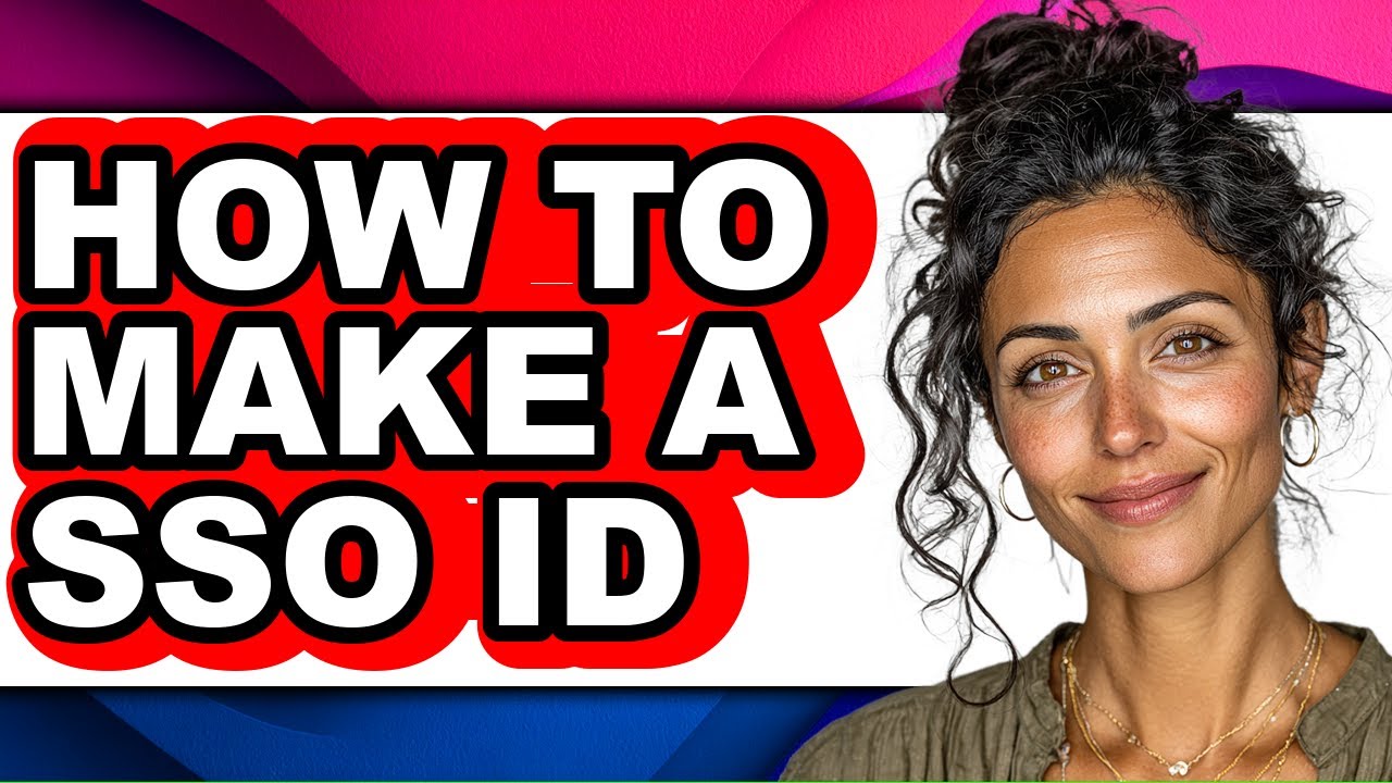 How to Make a Sso Id (full Guide)