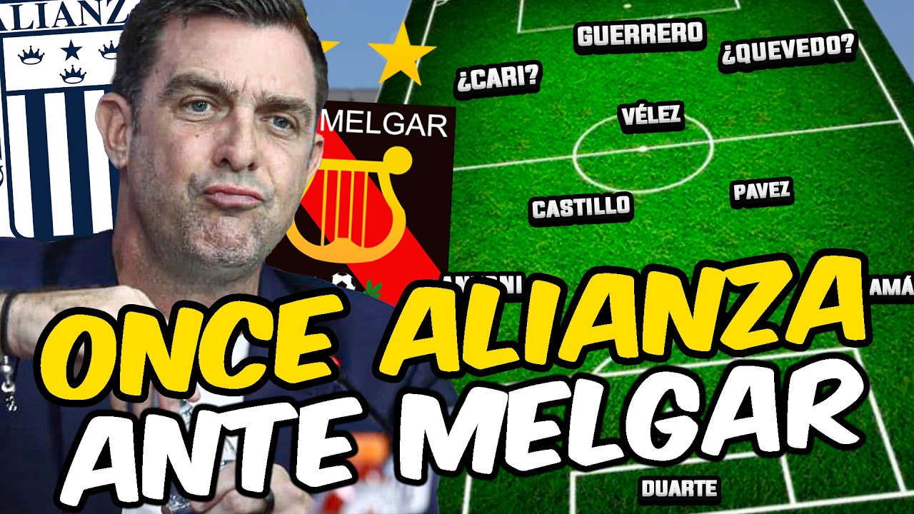 ¡ÚLTIMA HORA! Alianza Lima METE CAMBIOS para su Duelo Clave ante MELGAR