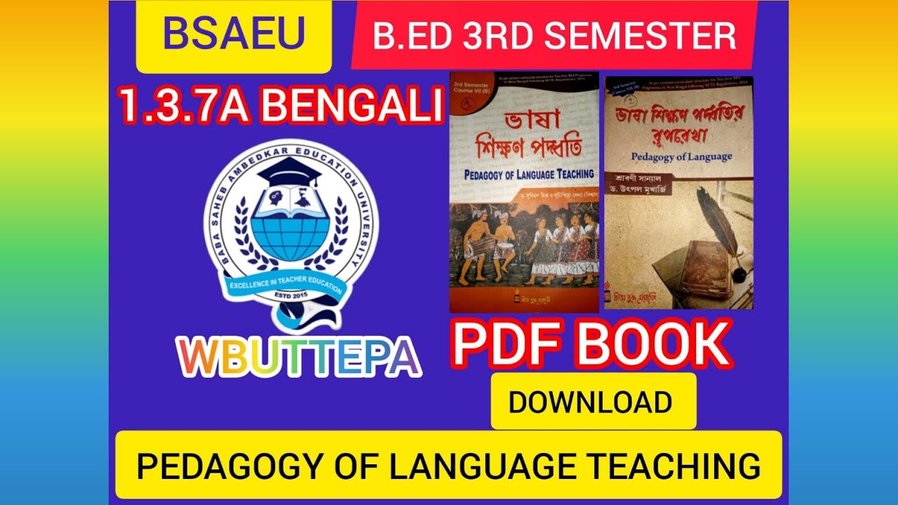 B.ED 3RD SEMESTER/1.3.7A BENGALI/PDF BOOK Download/PEDAGOGY OF LANGUAGE TEACHING