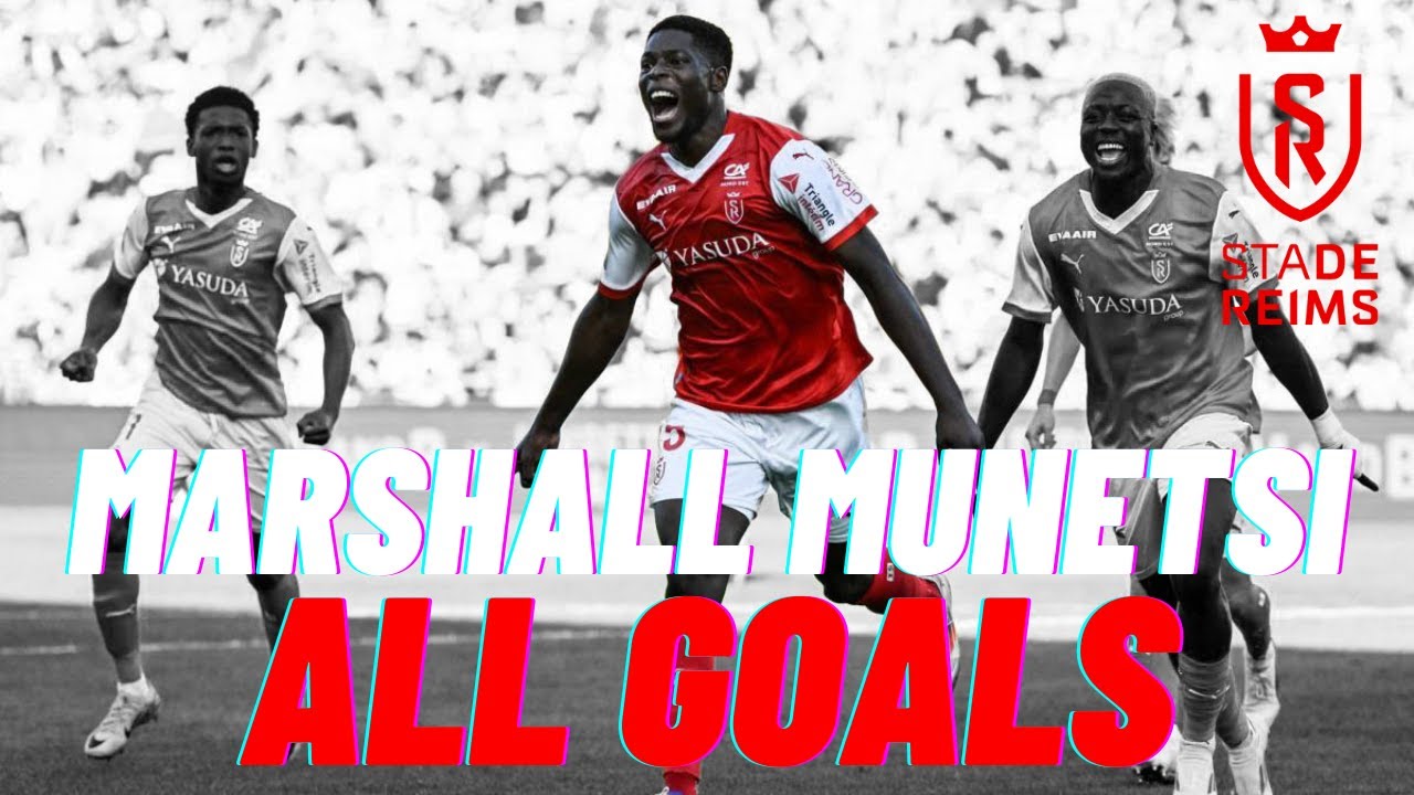 Marshall MUNETSI, all goals with Reims