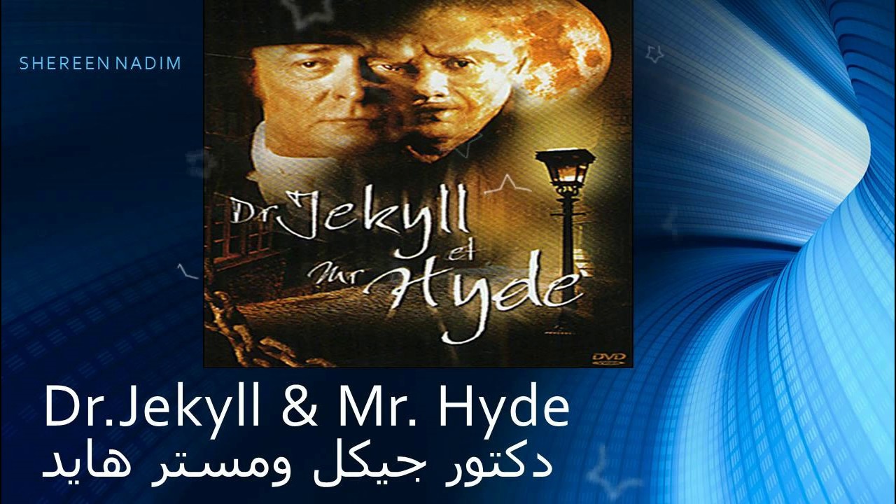 Dr Jekyll And Mr. Hyde دكتور جيكل اند مستر هايد